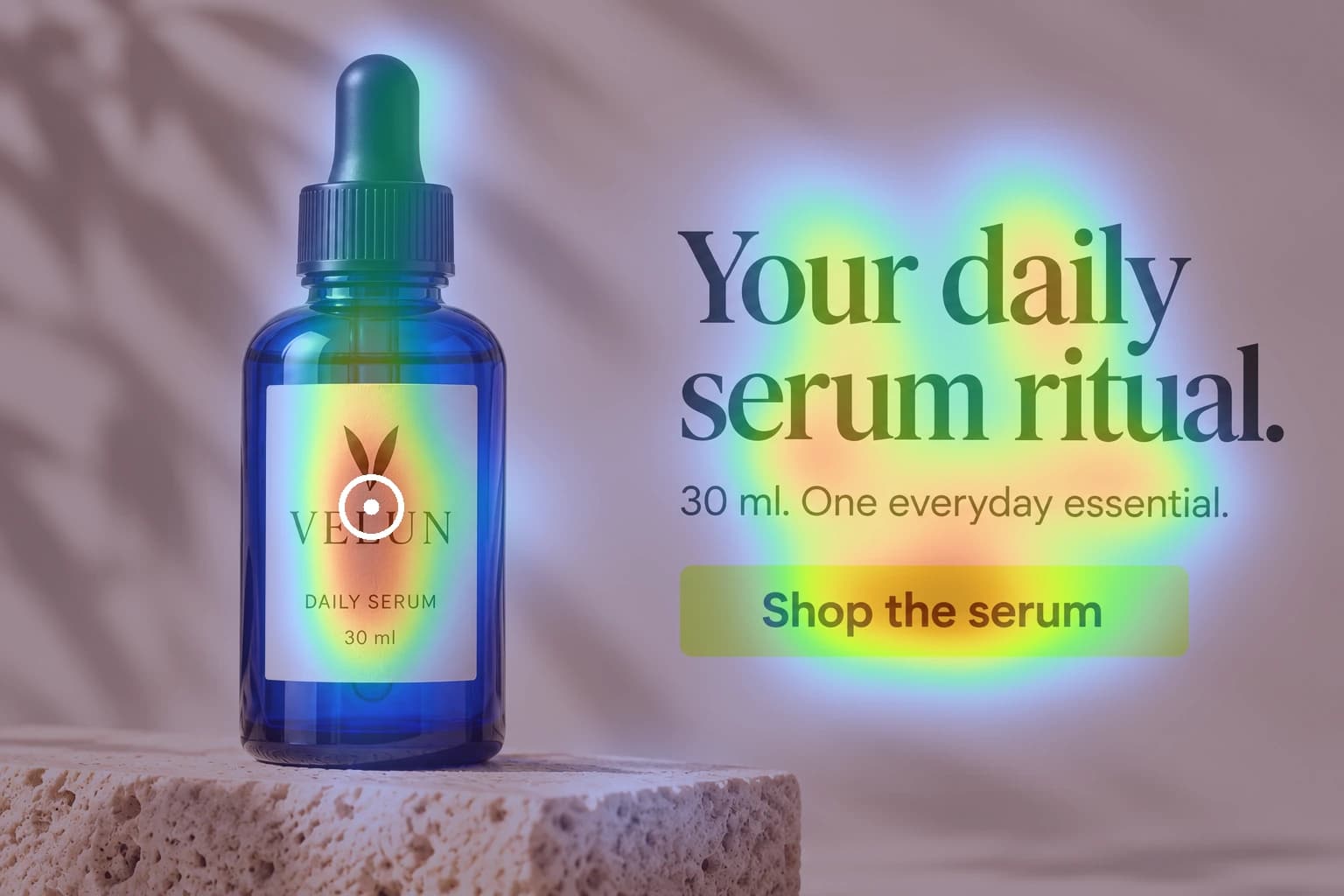 Revised VELUN ad with a larger serum bottle, Your daily serum ritual headline and Shop the serum call to action, with its real predicted attention overlay